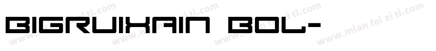 BigRuixain Bol字体转换
